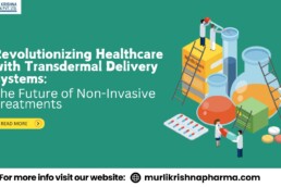 Revolutionizing Healthcare with Transdermal Delivery Systems: The Future of Non-Invasive Treatments